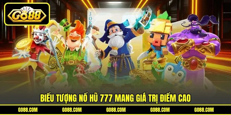 Biểu tượng Nổ Hũ 777 mang giá trị điểm cao Biểu tượng Nổ Hũ 777 mang giá trị điểm cao
