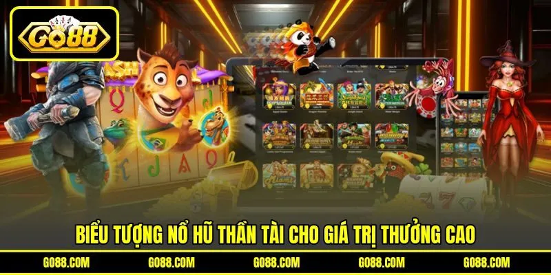 Biểu tượng Nổ Hũ Thần Tài cho giá trị thưởng cao Biểu tượng Nổ Hũ Thần Tài cho giá trị thưởng cao