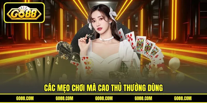 Các mẹo chơi mà cao thủ thường dùng Các mẹo chơi mà cao thủ thường dùng