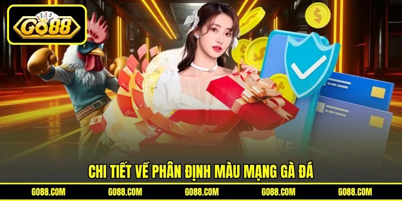 Chi tiết về phân định màu mạng gà đá