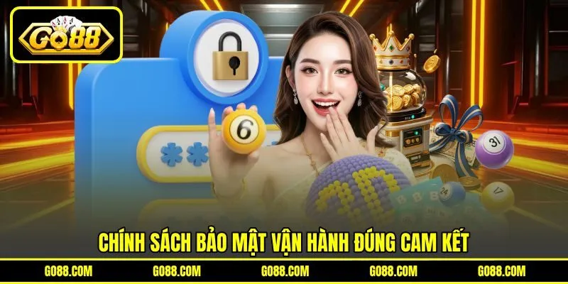 Chính sách bảo mật vận hành đúng cam kết