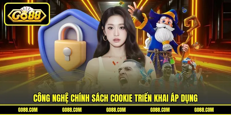 Công nghệ chính sách cookie triển khai áp dụng Công nghệ chính sách cookie triển khai áp dụng