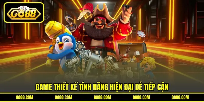 Game thiết kế tính năng hiện đại dễ tiếp cận Game thiết kế tính năng hiện đại dễ tiếp cận