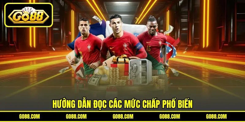 Hướng dẫn đọc các mức chấp phổ biến