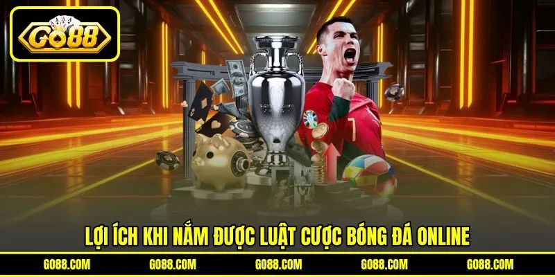 Lợi ích khi nắm được luật cược bóng đá online Lợi ích khi nắm được luật cược bóng đá online